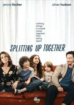 Постер: Разделенные вместе / Splitting Up Together (2018)