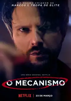 Постер: Механизм / O Mecanismo (2018)