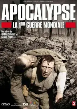 Постер: Апокалипсис: Первая мировая война / Apocalypse la 1ère Guerre mondiale (2014)