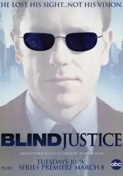 Постер: Слепое правосудие / Blind Justice (2005)