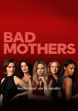 Постер: Клуб плохих матерей / Bad Mothers (2019)