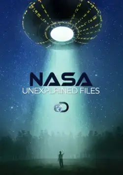 Постер: НАСА: Необъяснимые материалы / NASA's Unexplained Files (2012)