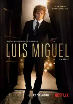 Постер: Луис Мигель / Luis Miguel: The Series (2018)