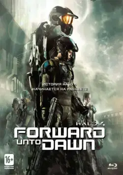 Постер: Halo 4: Идущий к рассвету / Halo 4: Forward Unto Dawn (2012)