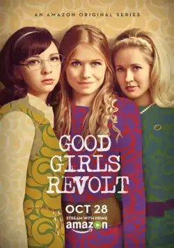 Постер: Бунт пай-девочек / Good Girls Revolt (2016)