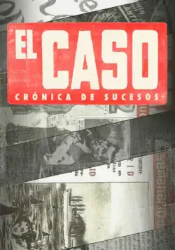 Постер: Эль Касо. Хроника событий / El Caso. Crónica de sucesos (2016)