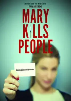 Постер: Мэри Убивает Людей / Mary Kills People (2017)