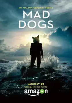 Постер: Бешеные псы / Mad Dogs (2016)