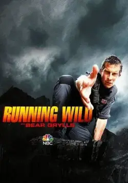Постер: В дикой природе с Беаром Гриллсом / Running Wild with Bear Grylls (2014)