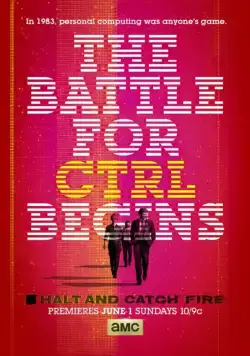 Постер: Замри и гори / Halt and Catch Fire (2014)