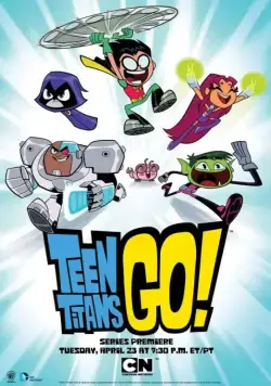 Постер: Титаны, Вперед! / Teen Titans Go! (2013)
