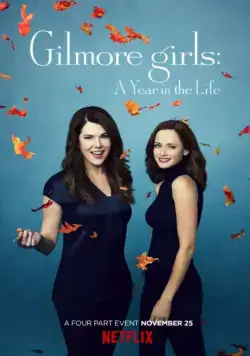 Постер: Девочки Гилмор: Год из жизни / Gilmore Girls: A Year in the Life (2016)