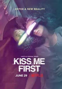 Постер: Поцелуй меня первым / Kiss Me First (2018)