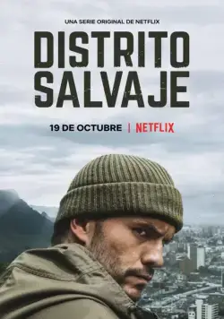 Постер: Дикий округ / Distrito Salvaje (2018)