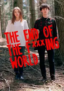 Постер: Конец ***го мира / The End of the F***ing World (2017)