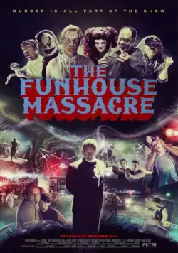 Постер: Резня в парке аттракционов / The Funhouse Massacre (2015)