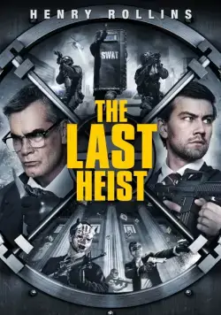 Постер: Последнее ограбление / The Last Heist (2016)