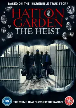 Постер: Налёт на Хаттон-Гарден / Hatton Garden the Heist (2016)