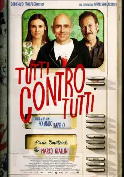Постер: Все против всех / Tutti contro tutti (2013)