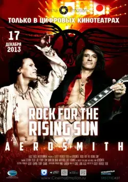 Постер: Аэросмит: Рок для восходящего солнца / Aerosmith: Rock for the Rising Sun (2013)