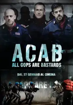 Постер: Все копы — ублюдки / A.C.A.B.: All Cops Are Bastards (2012)