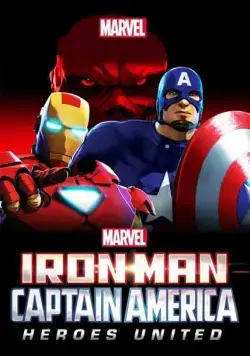 Постер: Железный человек и Капитан Америка: Союз героев / Iron Man and Captain America: Heroes United (2014)
