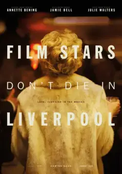 Постер: Кинозвезды не умирают в Ливерпуле / Film Stars Don't Die in Liverpool (2017)