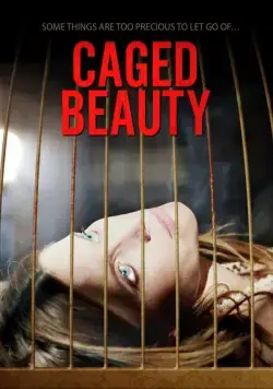 Постер: Красавица в клетке / Caged Beauty (2016)