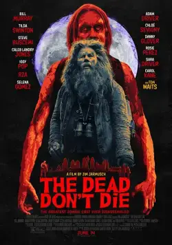 Постер: Мертвые не умирают / The Dead Don't Die (2019)