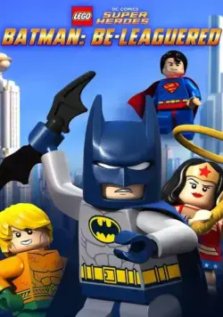 Постер: LEGO Бэтмен: В осаде / Lego DC Comics: Batman Be-Leaguered (2014)