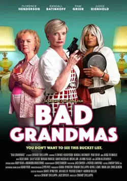 Постер: Плохие бабушки / Bad Grandmas (2017)