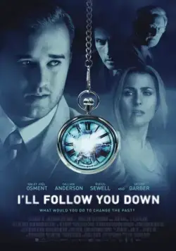 Постер: Я последую за тобой / I'll Follow You Down (2013)