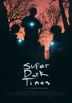 Постер: Очень тёмные времена / Super Dark Times (2017)