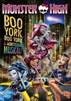 Постер: Школа монстров: Бу-Йорк, Бу-Йорк / Monster High: Boo York, Boo York (2015)