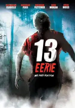 Постер: Жуткие 13 / 13 Eerie (2013)