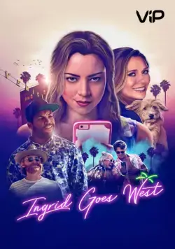 Постер: Ингрид едет на Запад / Ingrid Goes West (2017)