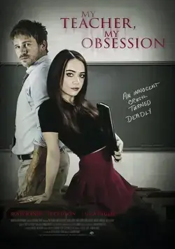 Постер: Мой учитель, моё наваждение / My Teacher, My Obsession (2018)