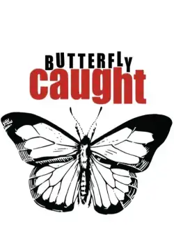 Постер: Поймать бабочку / Butterfly Caught (2017)