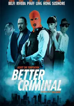 Постер: Хороший преступник / Better Criminal (2016)