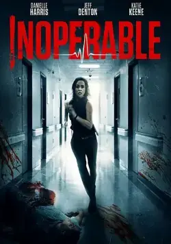 Постер: Неоперабельная / Inoperable (2017)