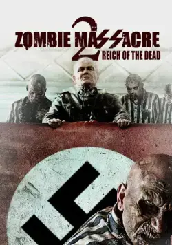 Постер: Резня зомби 2: Рейх мёртвых / Zombie Massacre 2: Reich of the Dead (2015)