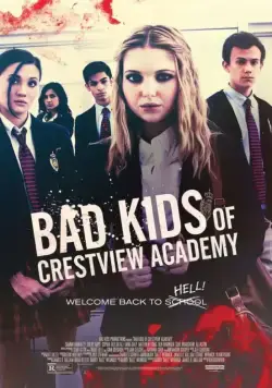 Постер: Плохие дети отправляются в ад 2 / Bad Kids of Crestview Academy (2017)