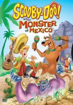 Постер: Скуби-Ду и монстр из Мексики / Scooby-Doo! and the Monster of Mexico (2003)