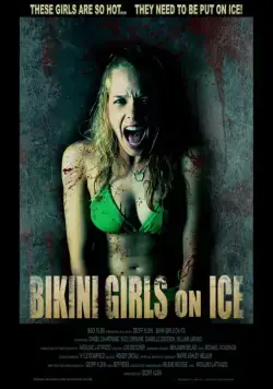 Постер: Девочки бикини на льду / Bikini Girls on Ice (2009)