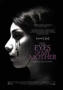 Постер: Глаза моей матери / The Eyes of My Mother (2016)