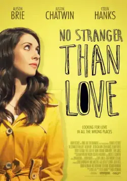 Постер: Не менее странно, чем любовь / No Stranger Than Love (2015)