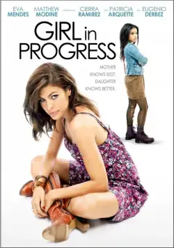 Постер: Трудный возраст / Girl in Progress (2012)
