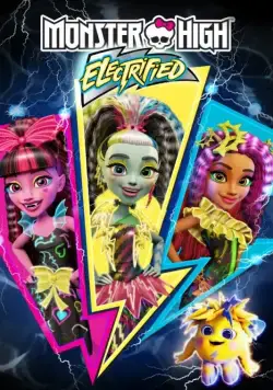 Постер: Школа монстров: Под напряжением / Monster High: Electrified (2017)