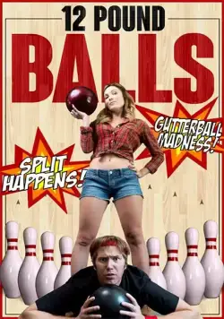 Постер: Двенадцатифунтовые шары / 12 Pound Balls (2017)