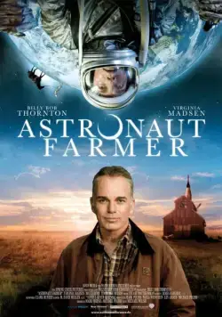 Постер: Астронавт Фармер / The Astronaut Farmer (2006)